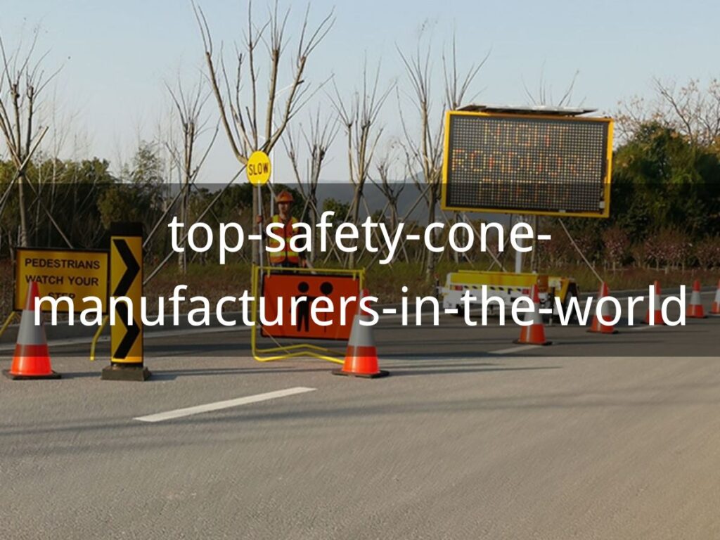 OPTSIGNS | Top 10 Safety Cone Manufacturers in The World 2025